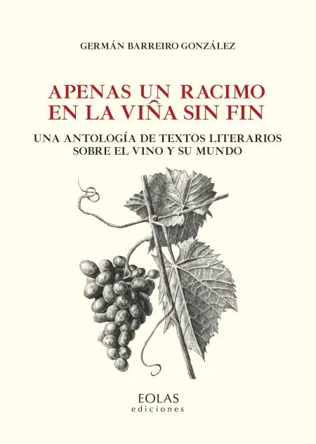 Apenas un Racimo en la Viña sin Fin