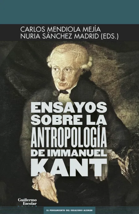 Ensayos Sobre la Antropología de Immanuel Kant
