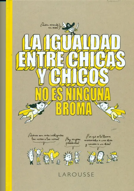 La Igualdad entre Chicas y Chicos no Es Ninguna Broma