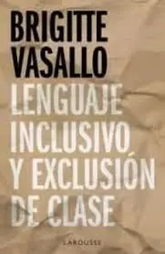 Lenguaje Inclusivo y Exclusión de Clase