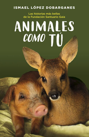 ANIMALES COMO TÚ + RECETARIO VEGANO DE ISMAEL