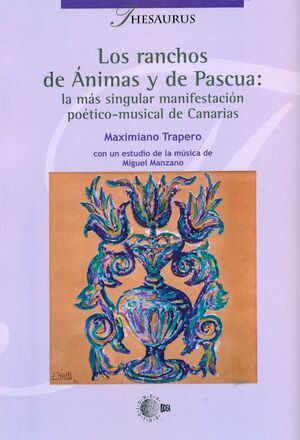 LOS RANCHOS DE ÁNIMAS Y DE PASCUA: LA MÁS SINGULAR MANIFESTACION POETICO-MUSICAL DE CANARIAS