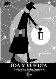 Ida y Vuelta. Una Biografia de Don José Viera y Clavijo