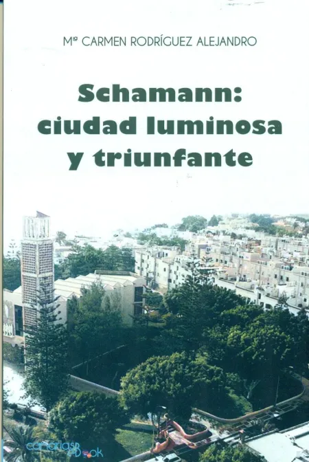 Schamann. Ciudad Luminosa y Triunfante