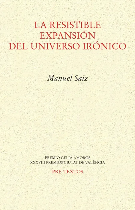 La Resistible Expansión del Universo Irónico