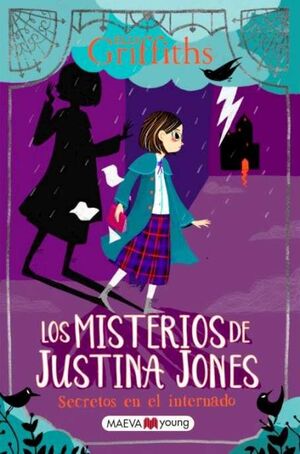 LOS MISTERIOS DE JUSTINA JONES. SECRETOS EN EL INTERNADO