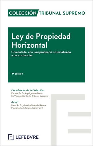LEY DE PROPIEDAD HORIZONTAL. COMENTADO, CON JURISPRUDENCIA SISTEMATIZADA Y CONCO