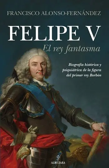 Felipe V, el Rey Fantasma