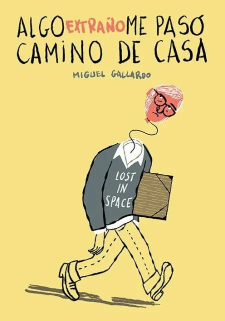 Algo Extraño me Pasó Camino de Casa