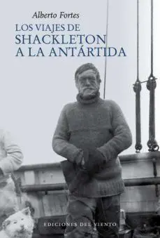 Viajes de Shackleton a la Antartida,Los