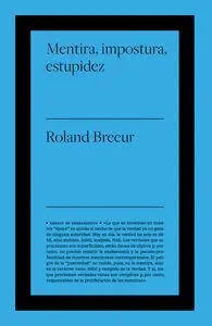 Mentira, Impostura y Estupidez