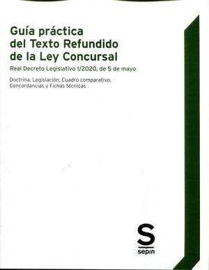 GUIA PRACTICA DEL TEXTO REFUNDIDO DE LA LEY CONCURSAL.
