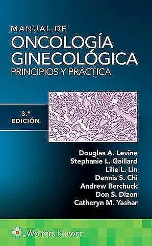 Manual de Oncologia Ginecologica. Principios y Practica