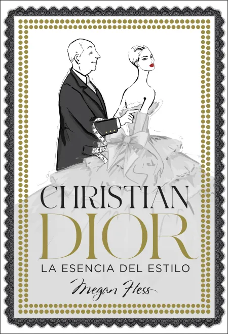 Christian Dior. La Esencia del Estilo