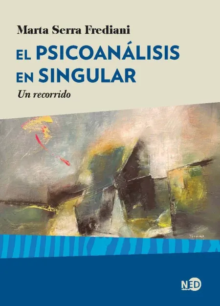El Psicoanálisis en Singular. Un Recorrido