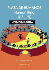HOMOMAQUIA. PLAZA DE HUMANOS. HUMAN RING