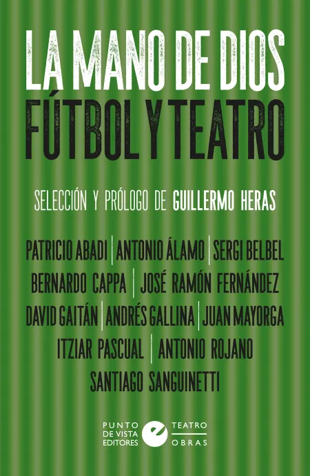 La Mano de Dios. Fútbol y Teatro