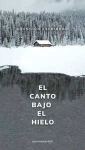 El Canto Bajo el Hielo