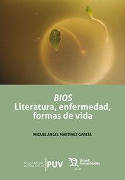 BIOS. LITERATURA, ENFERMEDAD, FORMAS DE VIDA