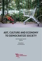 Art, Culture And Enconomy To Democratize Society
