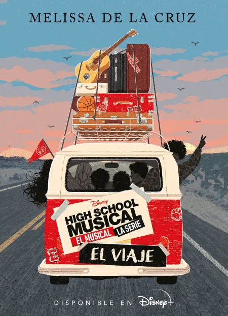 El Viaje. High School Musical. El Musical. La Serie