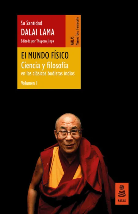 El Mundo Físico. Ciencia y Filosofía en los Clásicos Budistas Indios, Vol. 1