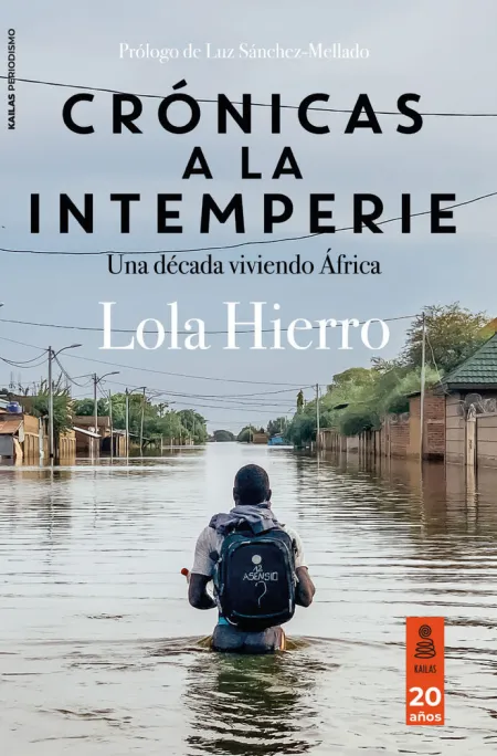 Crónicas a la Intemperie. Una Década Viviendo en África