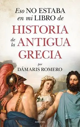 Eso no Estaba en mi Libro de Historia de la Antigua Grecia
