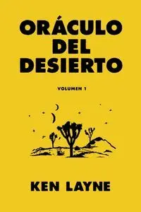 Oraculo del Desierto T. 1 Leyendas Sorprendentes del Suroeste de Estados Unidos