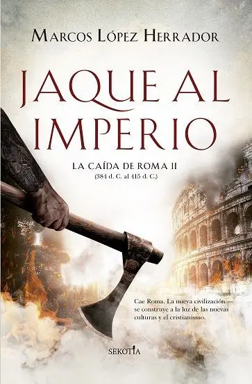 Jaque Al Imperio. La Caída de Roma Ii