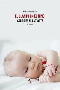 El Llanto en el Niño. Colico del Lactante