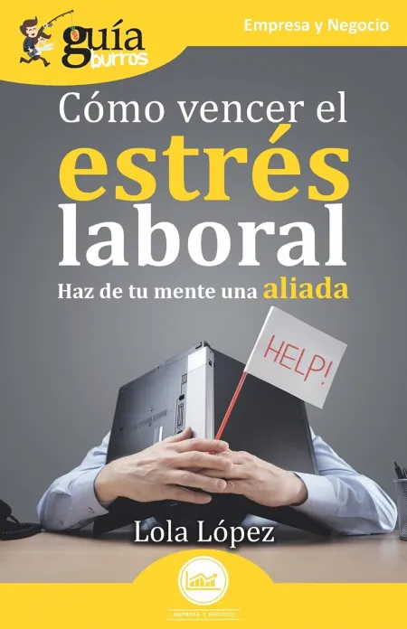 Cómo Vencer el Estrés Laboral