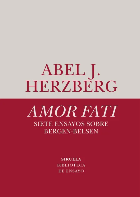 Amor Fati. Siete Ensayos Sobre Bergen-Belsen