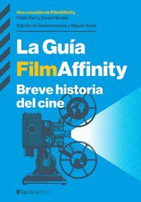 LA GUIA FILMAFFINITY. BREVE HISTORIA DEL CINE
