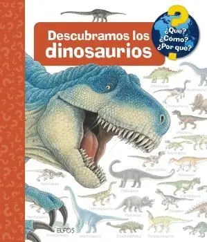 Descubramos los Dinosaurios. Que? Cómo? por Qué?