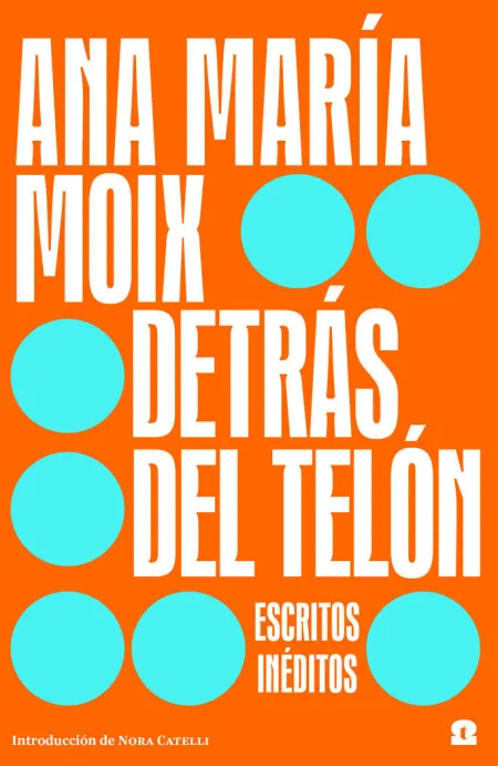 Detrás del Telón. Escritos Inéditos