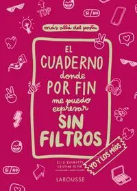 El Cuaderno Donde por Fin me Puedo Expresar sin Filtros. Yo y los mios