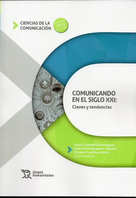 Comunicando en el Siglo Xxi: Claves y Tendencias
