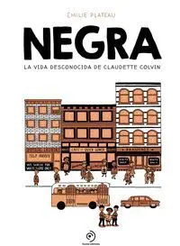 Negra. La Vida Desconocida de Claudette Colvin