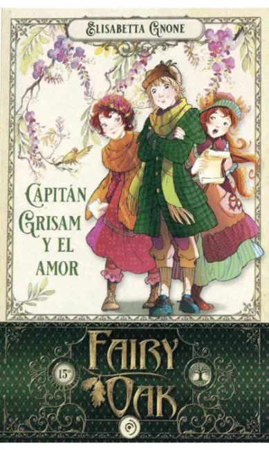 Fairy Oak 4 Capitán Grisam y el Amor