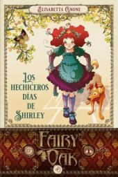 FAIRY OAK 5 LOS HECHICEROS DIAS DE SHIRLEY