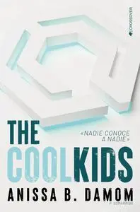 The Cool Kids - (The Cool Kids #1)