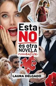 Esta no Es Otra Novela Romantica