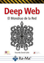 DEEP WEB. EL MONSTRUO DE LA RED