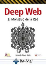 Deep Web. El Monstruo de la Red