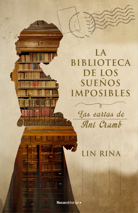 La Biblioteca de los Sueños Imposibles. Las Cartas de Ani Crumb