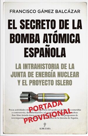 EL SECRETO DE LA BOMBA ATÓMICA ESPAÑOLA