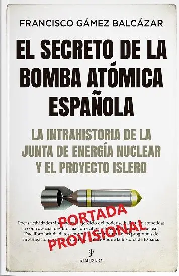 El Secreto de la Bomba Atómica Española