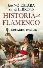 Eso no Estaba en mi Libro de Historia del Flamenco