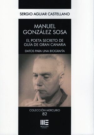 MANUEL GONZALEZ SOSA. EL POETA SECRETO DE GUÍA DE GRAN CANARIA